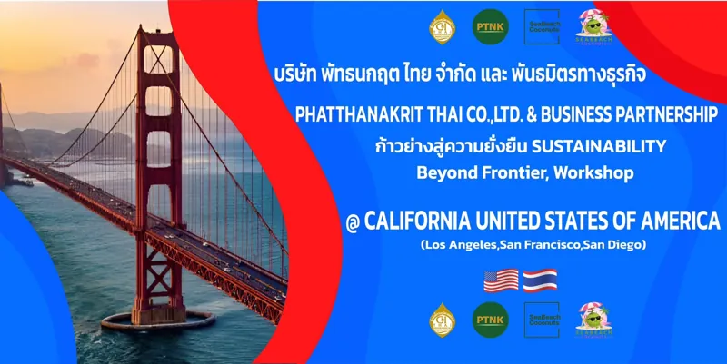 Banner for Phatthanakrit Thai Co., Ltd. and business partners, Beyond Frontier sustainability workshop in California, USA